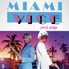 Miami Vice ft.Coldhart (prod. judge)