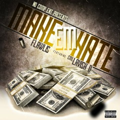 CML -Lavish D x Flawlis (Make Em Hate)