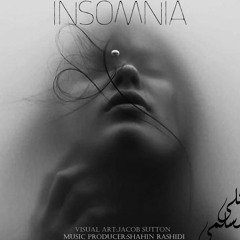 Insomnia Ali Moslemi
