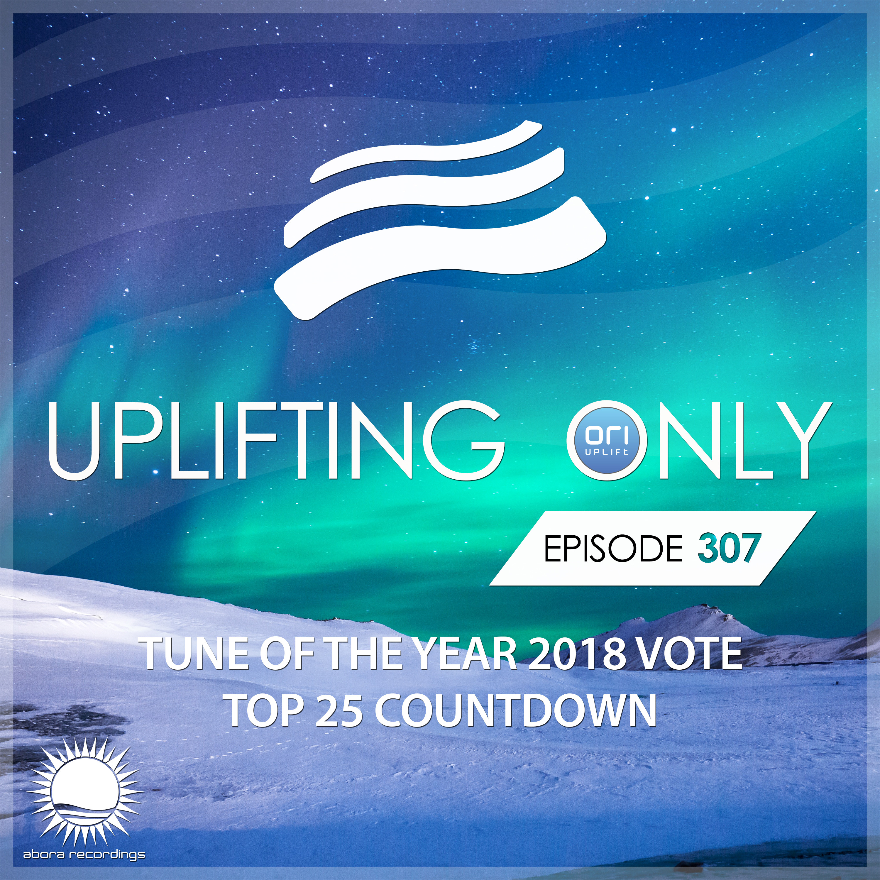 Uplifting Only 307 - Tune of the Year Vote 2018 - Top 25 Countdown (Dec 27, 2018) episode artwork