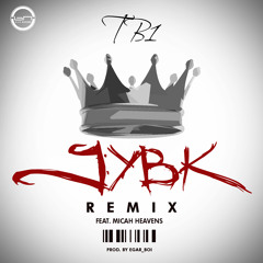 JYBK Remix Feat Micah Heavens