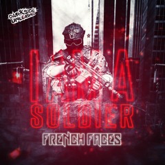 FrenchFaces & Spitnoise - Soldier