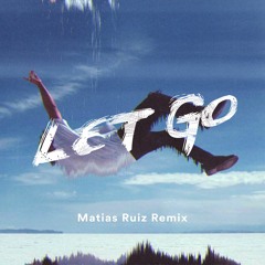 Hillsong Y&F - Let Go (Matias Ruiz Remix) (FREE DOWNLOAD)