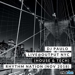 DJ PAULO LIVE @ OUTPUT NYC (House & Tech) November 2018