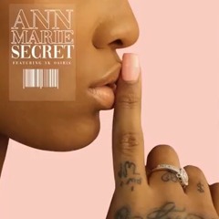 Ann Marie- Secret ft YK Osiris