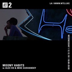 Mike Gushansky on Moony Habits NTS