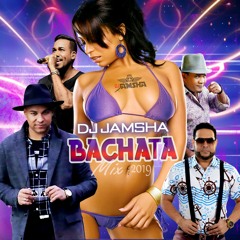 DJ JAMSHA BACHATA MIX 2019