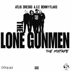 The Lone Gunmen Intro by Dre360, A.X.E, Benny Flako & ATLis