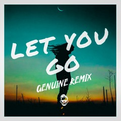 Let You Go - Zalenn & Shadowkey (Genuine Remix)