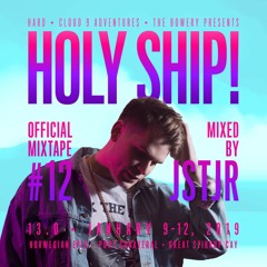 Holy Ship! 2019 Official Mixtape Series #12: JSTJR [EDM Identity Premiere]
