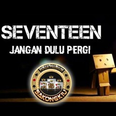 Jangan Dulu Pergi - "IFAN" Seventeen cover Akustik by INDOSEKSI.com