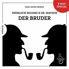 Sherlock Holmes & Dr. Watson - Der Bruder (Hörspiel komplett, 2018)