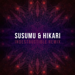Susumu & Hikari - Indestructible Remix[FREE DOWNLOAD]