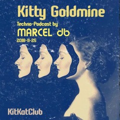 Techno-Podcast by MARCEL db @ Kitty Goldmine 2018-11-25