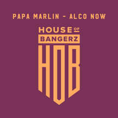 BFF045 Papa Marlin - Alco Now (FREE DOWNLOAD)