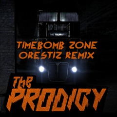 The Prodigy - Timebomb Zone (Orestiz Remix)