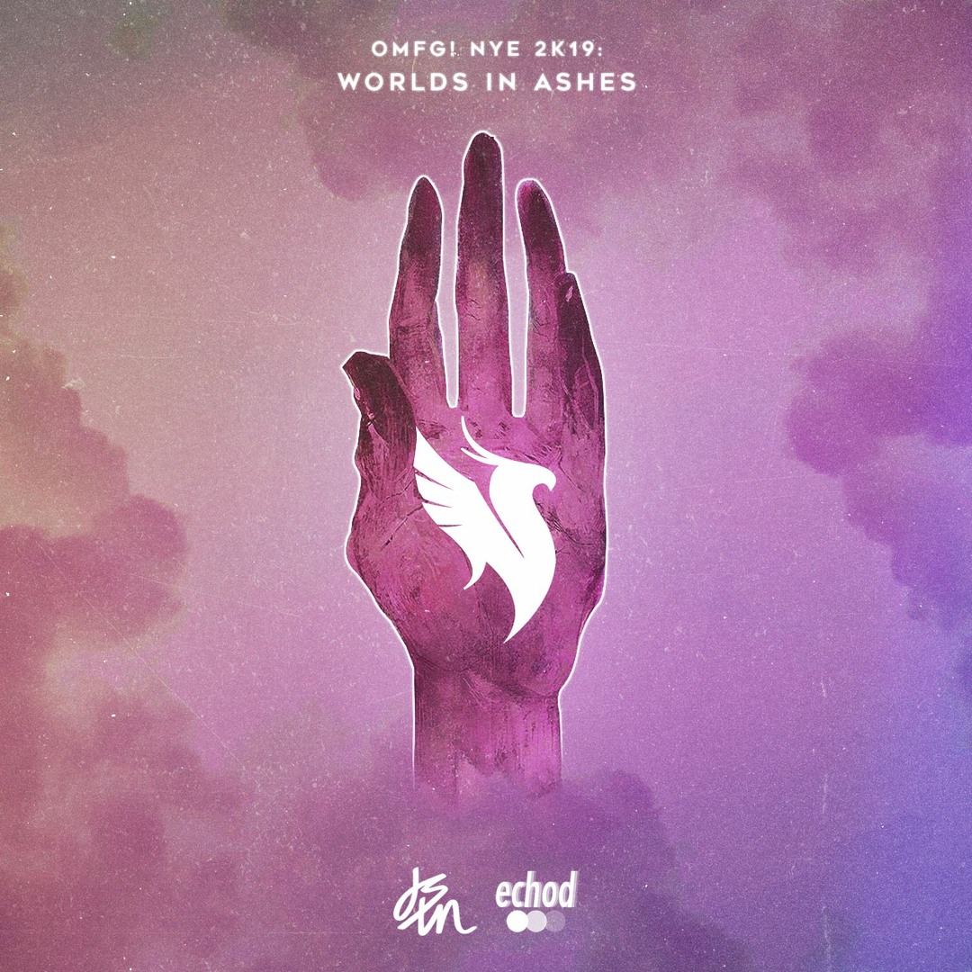 Listen to OMFG! NYE 2K19: Worlds in Ashes by jstn in Dj