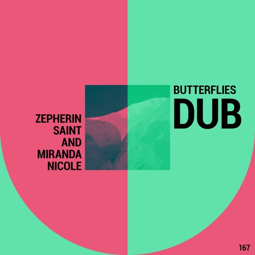 Zepherin Saint & Miranda Nicole - Butterflies Dub (Dub Mix ).WAV