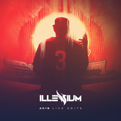 Illenium Unreleased 2018 Edits (full mix)