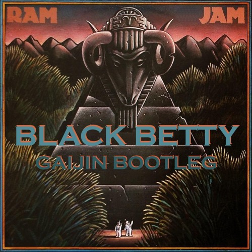 Stream Ram Jam - Black Betty (Gaijin Bootleg) by Cobey Smith | Listen  online for free on SoundCloud