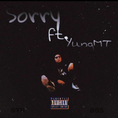 Sorry? ft. YungMT