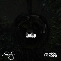 OWLFA. - Lately