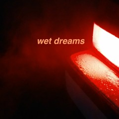wet dreams
