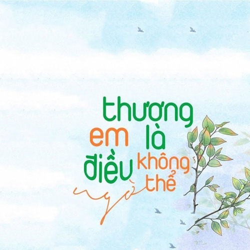 Thương Em Là Điều Anh Không Thể Ngờ -Noo Phước Thịnh