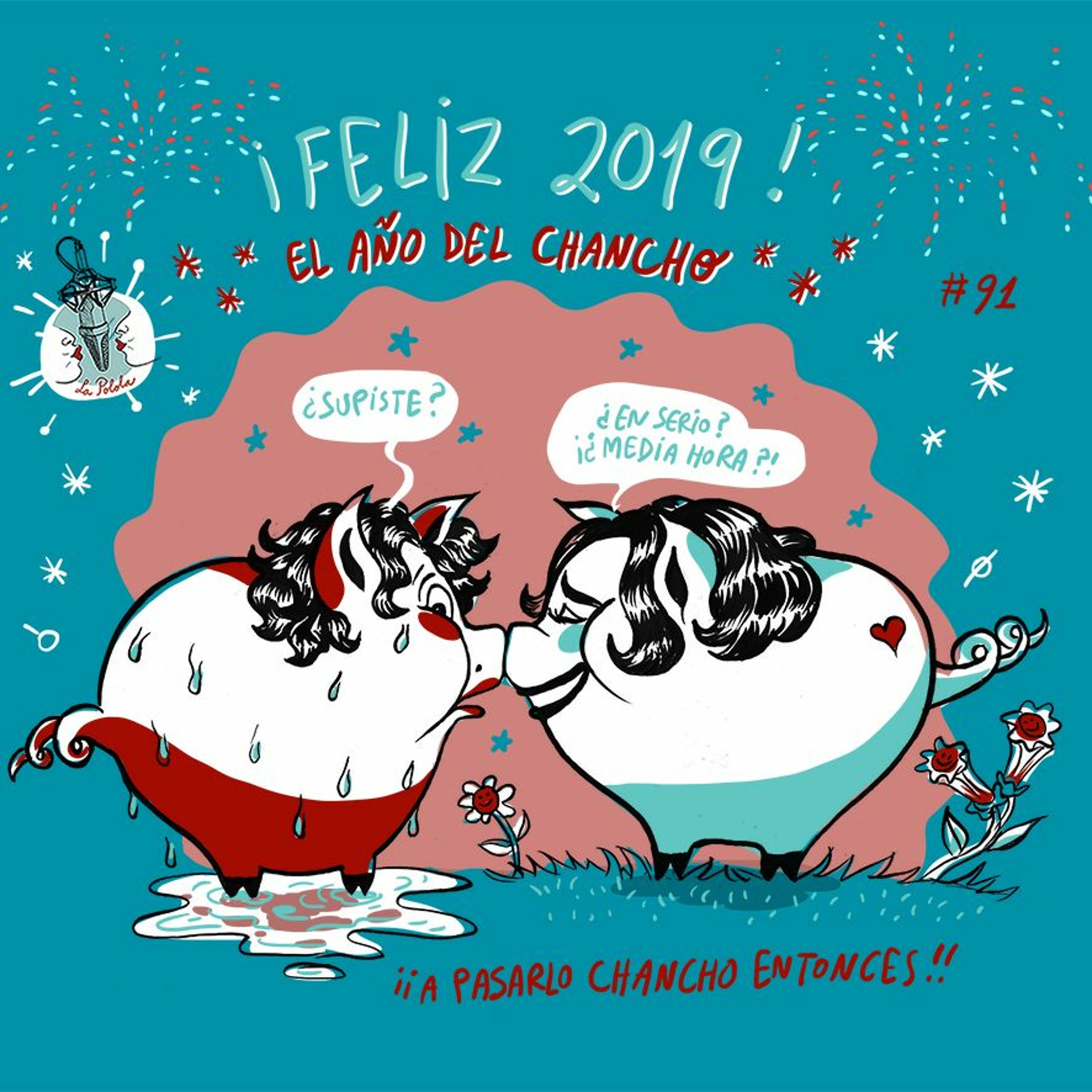 LaPolola #91: Año del Chancho