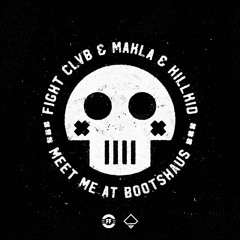 FIGHT CLVB, Makla, Killkid - Meet Me At Bootshaus