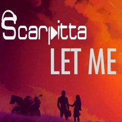 Scarpitta   - Let Me.