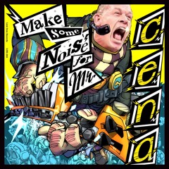 C-Show vs. John Cena & The Trademarc - Make Some Noise For Mr. Cena[CENACORE Submission]