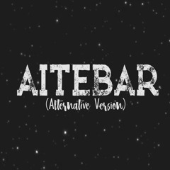 Aitebar (Alternative Version) - Sunny Khan Durrani