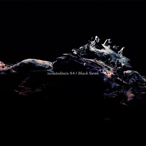 isolatedmix 84 - Black Swan