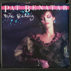 We Belong (Tribal Version) (Pat Benatar cover)