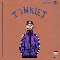 T'inkiet(produit par Orpheo Negro)