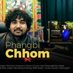 Phangbi Chhom_Hemlal & Rinchen Choenzom(5Mb-Studio Production)