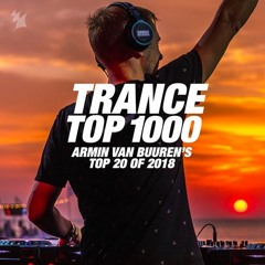 Trance Music ♥ pres. Armin van Buuren's Top 20 of 2018 (Eexclusive Continuous Mix)