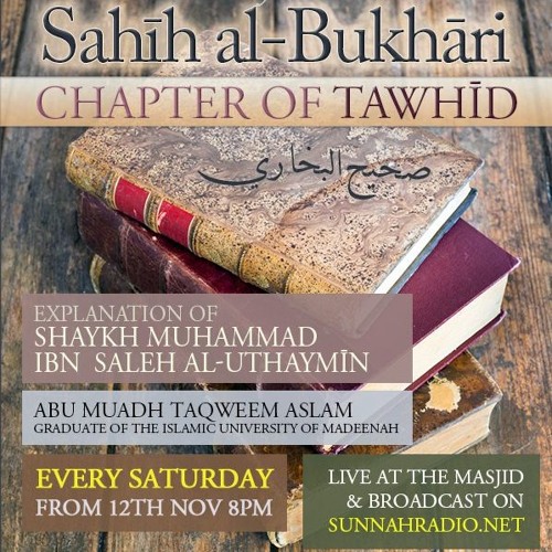 Listen To Music Albums Featuring 76 Book Of Tawheed Sahih Al Bukhari Abu Muadh Taqweem 