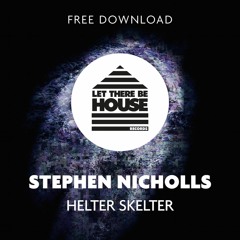 Stephen Nicholls - Helter Skelter *FREE DOWNLOAD*