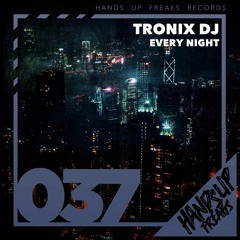 Tronix DJ - Every Night (AlejZ Remix Edit)
