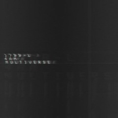 1788-L & 4AM - Multiverse (Beatplant Edit)