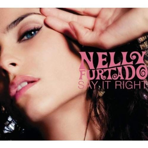 Nelly Furtado Say It Right Remix Album 2007 Cd Discogs