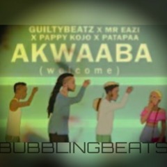 Akwaaba - GuiltyBeatz X Mr Eazi X Patapaa X Pappy Kojo  Ft Missdevana (Bubblingbeats) #FREEDOWNLOAD