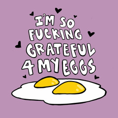Leemz - I'm So F*cking Grateful 4 My Eggs 🥚🥚