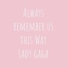 Lady Gaga Always Remember Us This Way Mp3