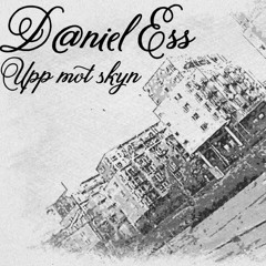 Daniel Ess - Upp Mot Skyn | "The lost tapes"