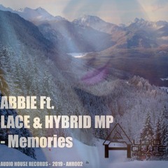 Abbie Ft. Lace & Hybrid MP - Memories