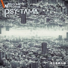 WELCOME TO THE PSY-TAMA_Demo