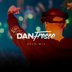 Dan Fresco | 2018 Mix